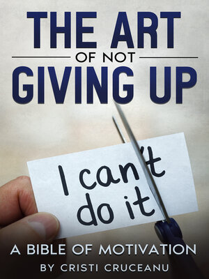 cover image of The Art of Not Giving Up!